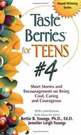 9780757302237-0757302238-Taste Berries for Teens: Inspirational Short Stories and Encouragement on Being Cool, Caring & Courageous (Taste Berries Series)