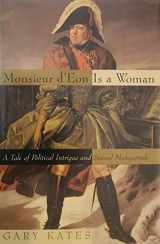 9780465047611-0465047610-Monsieur D'eon Is A Woman: A Tale Of Political Intrigue And Sexual Masquerade