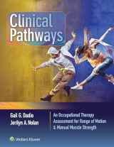 9781496387783-1496387783-Clinical Pathways: An Occupational Therapy Assessment for Range of Motion & Manual Muscle Strength
