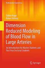 9783031330865-3031330862-Dimension Reduced Modeling of Blood Flow in Large Arteries: An Introduction for Master Students and First Year Doctoral Students (Mathematical Engineering)