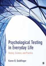 9781483319315-1483319318-Psychological Testing in Everyday Life: History, Science, and Practice