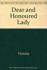 9780838679227-0838679226-Dear and Honoured Lady: The Correspondence Between Queen Victoria and Alfred Tennyson