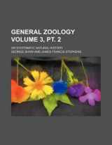 9781236075390-1236075390-General zoology Volume 3, pt. 2 ; or Systematic natural history