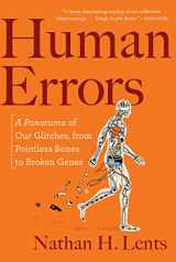 9781328589262-1328589269-Human Errors: A Panorama of Our Glitches, from Pointless Bones to Broken Genes