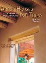 9781632932747-1632932741-Adobe Houses for Today: Flexible Plans for Your Adobe Home (Revised)