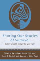 9780759111257-0759111251-Sharing Our Stories of Survival: Native Women Surviving Violence (Volume 3) (Tribal Legal Studies, 3)