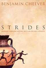9781594862281-1594862281-Strides: Running Through History With an Unlikely Athlete