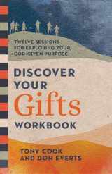 9781514004494-1514004496-Discover Your Gifts Workbook: Twelve Sessions for Exploring Your God-Given Purpose (Lutheran Hour Ministries Resources)