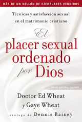 9781404111363-1404111360-El placer sexual ordenado por Dios: Técnicas y satisfacción sexual en el matrimonio cristiano (Spanish Edition)