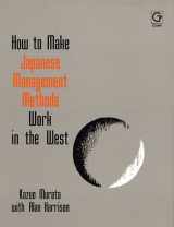 9780566090851-0566090856-How to Make Japanese Management Methods Work in the West