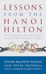 9781682472170-1682472175-Lessons from the Hanoi Hilton: Six Characteristics of High-Performance Teams