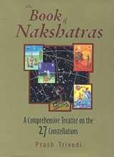 9788170820581-8170820588-The Book of Nakshatras: A Comprehensive Treatise on the 27 Constellations