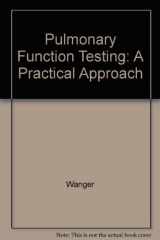 9780683178340-0683178342-Pulmonary Function Testing: A Practical Approach