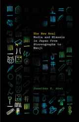 9781517913915-1517913918-The New Real: Media and Mimesis in Japan from Stereographs to Emoji