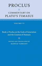 9781107032644-1107032644-Proclus: Commentary on Plato's Timaeus: Volume 6, Book 5: Proclus on the Gods of Generation and the Creation of Humans