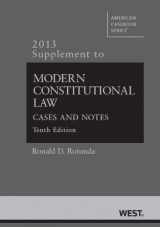 9780314288530-0314288538-Modern Constitutional Law: Cases and Notes, 2013 Supplement (American Casebook Series)
