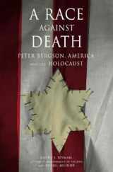9781565847613-156584761X-A Race Against Death: Peter Bergson, America, and the Holocaust