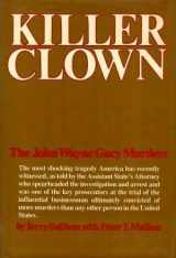 9780448166001-0448166003-Killer Clown: The John Wayne Gacy Murders
