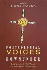 9781532605864-1532605862-Postcolonial Voices from Downunder: Indigenous Matters, Confronting Readings