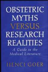9780897894272-0897894278-Obstetric Myths Versus Research Realities: A Guide to the Medical Literature