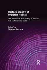 9781563246845-1563246848-Historiography of Imperial Russia: The Profession and Writing of History in a Multinational State: The Profession and Writing of History in a Multinational State