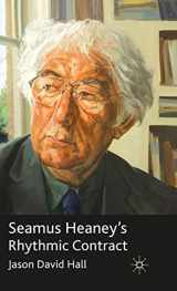 9780230574885-0230574882-Seamus Heaney's Rhythmic Contract