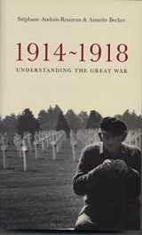 9781861973528-1861973527-1914-1918 Understanding the Great War
