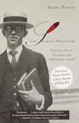 9780385494694-0385494696-The Scarlet Professor: Newton Arvin: A Literary Life Shattered by Scandal (Stonewall Book Award Winner)