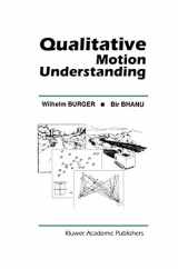 9780792392514-0792392515-Qualitative Motion Understanding (The Springer International Series in Engineering and Computer Science, 184)