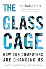 9780393351637-0393351637-The Glass Cage: How Our Computers Are Changing Us