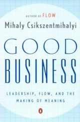 9780142004098-014200409X-Good Business: Leadership, Flow, and the Making of Meaning