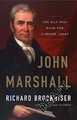 9780465096220-0465096220-John Marshall: The Man Who Made the Supreme Court