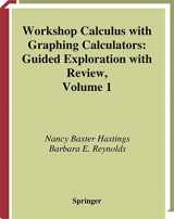 9780387986364-0387986367-Workshop Calculus with Graphing Calculators: Guided Exploration with Review (Textbooks in Mathematical Sciences)