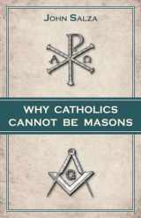 9780895558817-0895558815-Why Catholics Cannot be Masons
