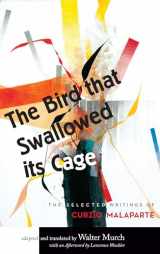 9781619022812-1619022818-The Bird that Swallowed Its Cage: The Selected Writings of Curzio Malaparte