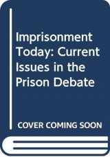 9780333421956-0333421957-Imprisonment Today: Current Issues in the Prison Debate