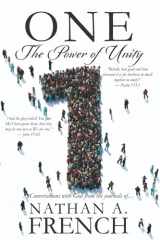 9781636181097-1636181090-ONE: The Power of Unity!: Conversations with God from the journals of Nathan A. French