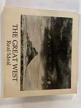 9780870811104-087081110X-The Great West: Real / Ideal