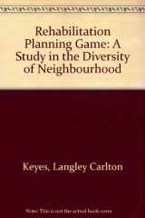 9780262610124-0262610124-The Rehabilitation Planning Game: A Study in the Diversity of Neighborhood