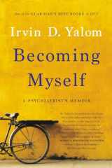 9781541698994-1541698991-Becoming Myself: A Psychiatrist's Memoir