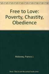 9780232515183-0232515182-Free to love: Poverty-chastity-obedience