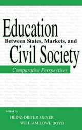 9780805831955-0805831959-Education Between State, Markets, and Civil Society: Comparative Perspectives (Sociocultural, Political, and Historical Studies in Education)