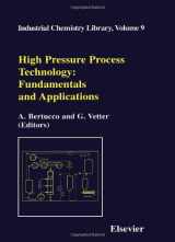 9780444504982-0444504982-High Pressure Process Technology: Fundamentals and Applications (Volume 9) (Industrial Chemistry Library, Volume 9)