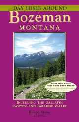 9781573420631-1573420638-Day Hikes Around Bozeman, Montana