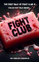 9781917139021-1917139020-Fight Club: The Complete Screenplay (Hollywood Screenplays)