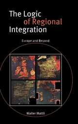 9780521632270-0521632277-The Logic of Regional Integration: Europe and Beyond