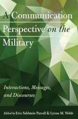 9781433123306-1433123304-A Communication Perspective on the Military: Interactions, Messages, and Discourses