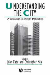 9780631224075-0631224076-Understanding the City: Contemporary and Future Perspectives (IJURR Studies in Urban and Social Change Book Series)