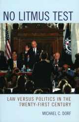 9780742550308-0742550303-No Litmus Test: Law versus Politics in the Twenty-First Century