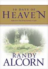 9781414309767-1414309767-50 Days of Heaven: Reflections That Bring Eternity to Light (A Devotional Based on the Award-Winning Full-Length Book Heaven)